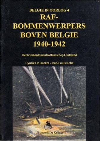 RAF-bommenwerpers boven Belgie͏̈ 1940 - 1942 het bombardementsoffensief op Duitsland