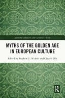 Myths of the Golden Age in European Culture