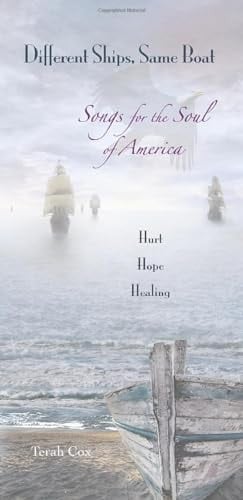Different Ships, Same Boat: Songs for the Soul of America: Hurt, Hope, Healing