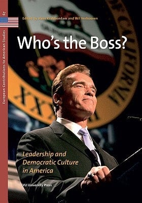 Who's the Boss?: Leadership and Democratic Values in America (European Contributions to American Studies)
