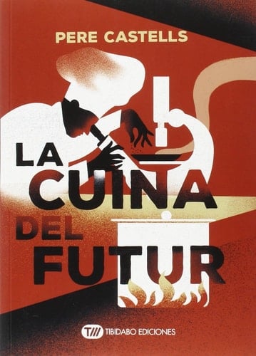 La cuina del futur : cuina, ciència i salut