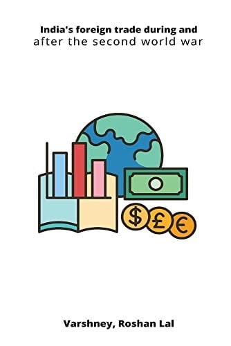 India's Foreign Trade During and After the Second World War