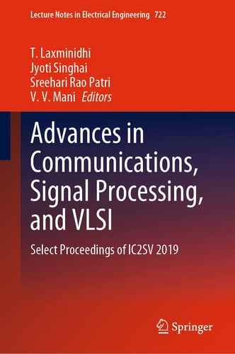 Advances in Communications, Signal Processing, and VLSI Select Proceedings of IC2SV 2019