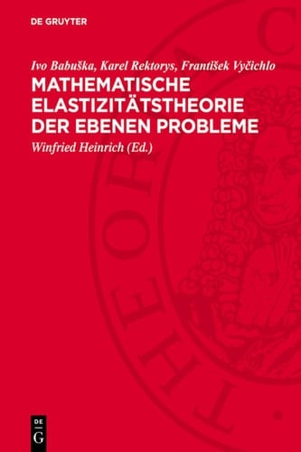 Mathematische Elastizitätstheorie der ebenen Probleme
