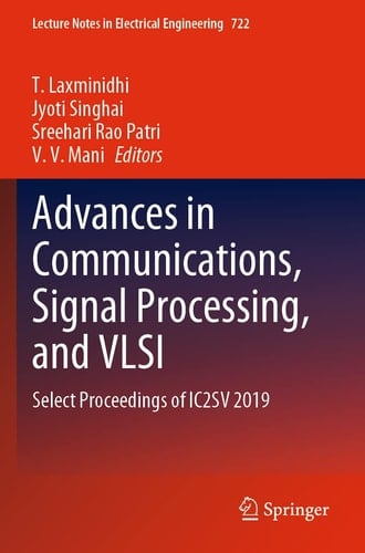 Advances in Communications, Signal Processing, and VLSI Select Proceedings of IC2SV 2019