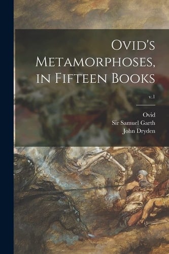 Ovid's Metamorphoses, in Fifteen Books; V.1