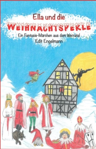 Ella und die Weihnachtsperle: Ein Fantasie Märchen aus dem Werratal (German Edition)