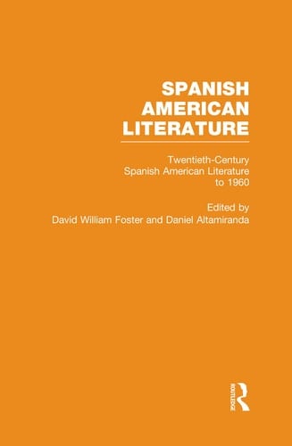 Twentieth-century Spanish American Literature to 1960