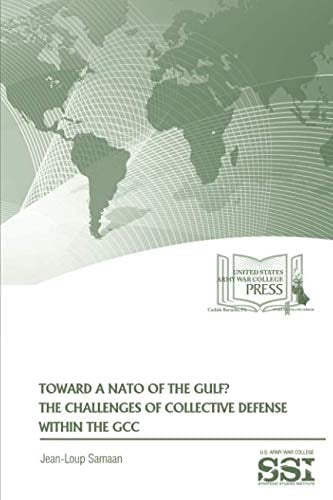 Toward a NATO of the Gulf? The Challenges of Collective Defense Within the GCC