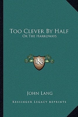 Too Clever By Half: Or The Harroways