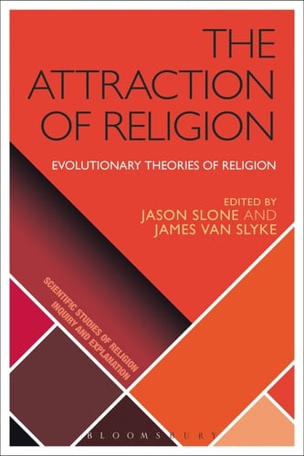 The Attraction of Religion A New Evolutionary Psychology of Religion