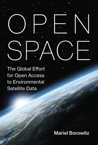 Open Space The Global Effort for Open Access to Environmental Satellite Data