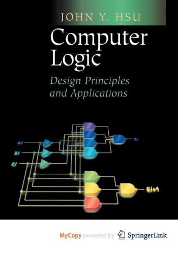 Computer Logic Design Principles and Applications