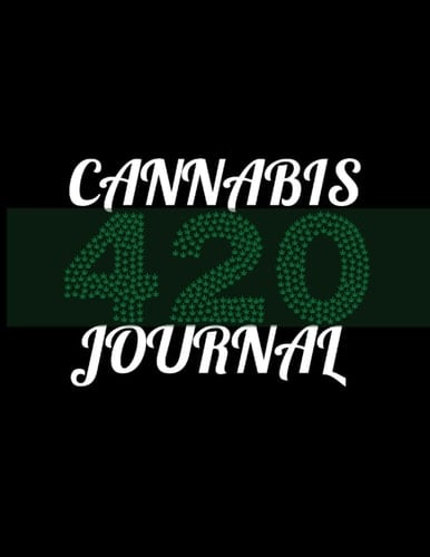 Cannabis Journal: Weed Review Journal, 420 Log Book, Medical Marijuana Notebook - 420 Gifts