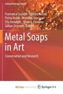 Metal Soaps in Art Conservation and Research