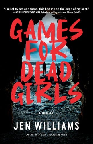 Games for Dead Girls A Thriller
