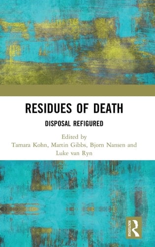 Residues of Death Disposal Refigured