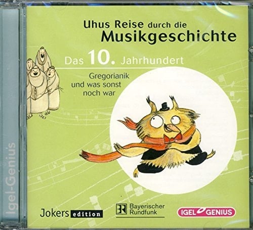 Uhus Reise durch die Musikgeschichte - das 10. Jahrhundert Gregorianik und was sonst noch war