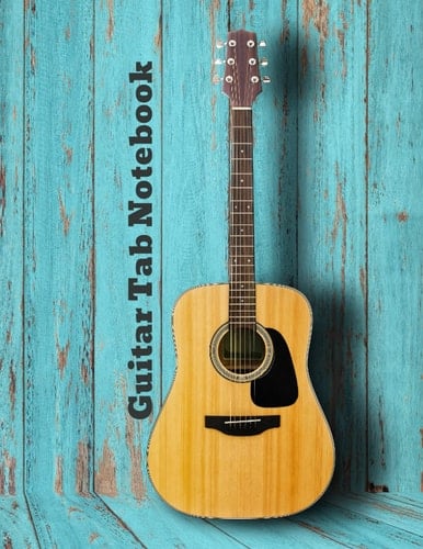 Guitar Tab Notebook Blank Tablature: 110 Pages - 8.5"x11" Book / Guitar Tabs / Journal Gift