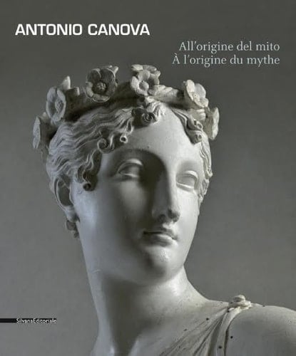 Antonio Canova all'origine del mito