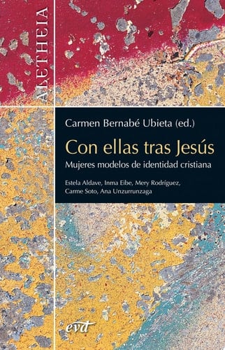 Con ellas tras jesús Mujeres modelos de identidad cristiana