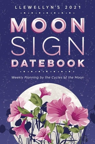 LLEWELLYN'S 2021 MOON SIGN DATEBOOK Weekly Planning by the Cycles of the Moon