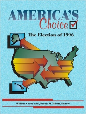 America's Choice: The Elections of 1996