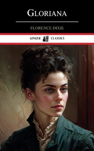 Gloriana: The Revolution of 1900 (Annotated)