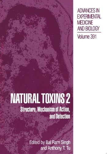 Natural Toxins 2 Structure, Mechanism of Action, and Detection