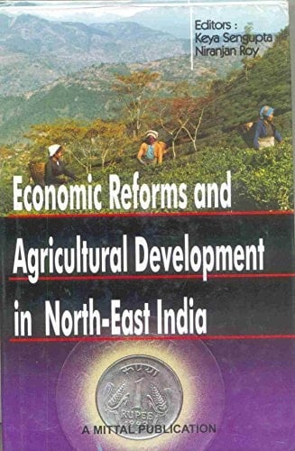 Economic Reforms and Agricultural Development in North-east India
