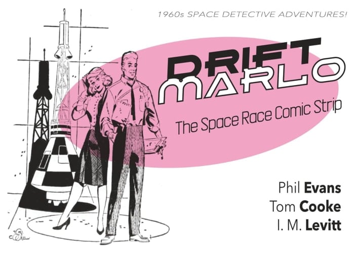 Drift Marlo: The Space Race Comic Strip