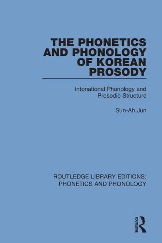 The Phonetics and Phonology of Korean Prosody Intonational Phonology and Prosodic Structure
