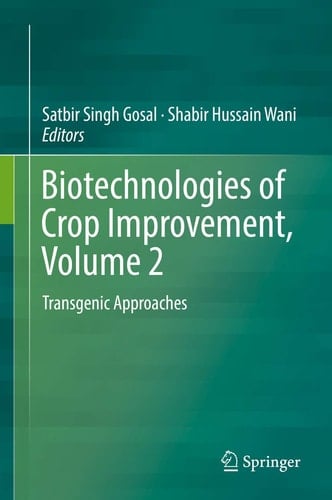 Biotechnologies of Crop Improvement, Volume 2 Transgenic Approaches