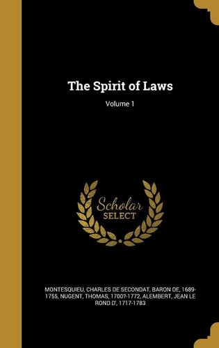 The Spirit of Laws; Volume 1