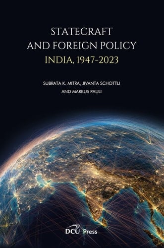 Statecraft and Foreign Policy India 1947-2023