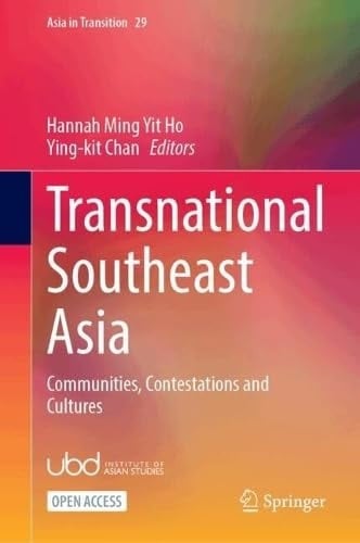 Transnational Southeast Asia Communities, Contestations and Cultures