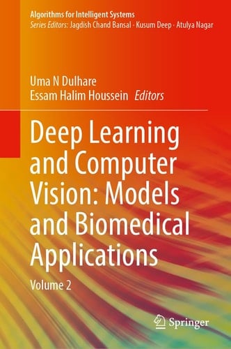 Deep Learning and Computer Vision: Models and Biomedical Applications Volume 2