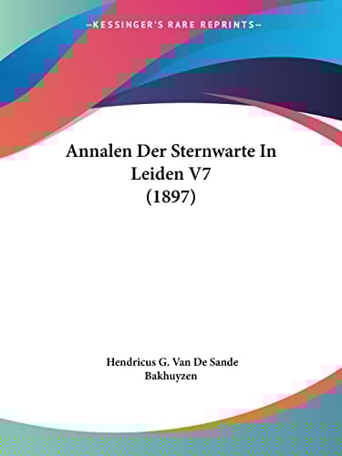 Annalen Der Sternwarte In Leiden V7 (1897) (German Edition)