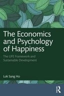 The Economics and Psychology of Happiness The Life Framework and Sustainable Development
