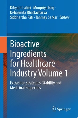Bioactive Ingredients for Healthcare Industry Volume 1