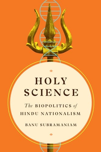 Holy Science The Biopolitics of Hindu Nationalism