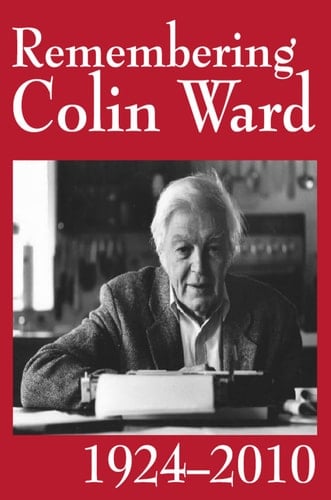 Remembering Colin Ward, 1924-2010