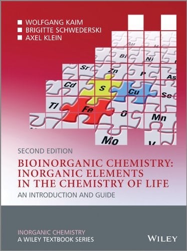 Bioinorganic Chemistry -- Inorganic Elements in the Chemistry of Life: An Introduction and Guide (Inorganic Chemistry: A Textbook Series)