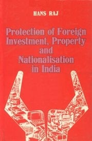 Protection of foreign investment, property, and nationalisation in India