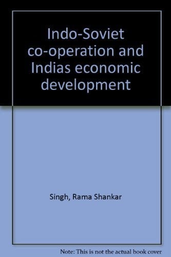 Indo-Soviet Co-Operation And India S Economic Development