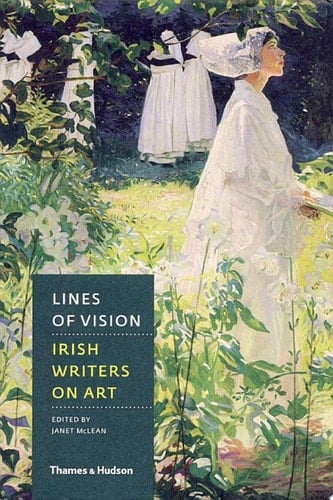 Lines of Vision: Irish Writers on Art