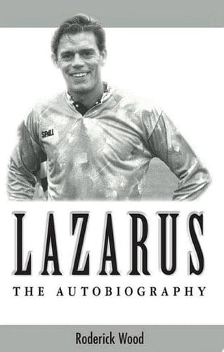Lazarus - The Autobiography