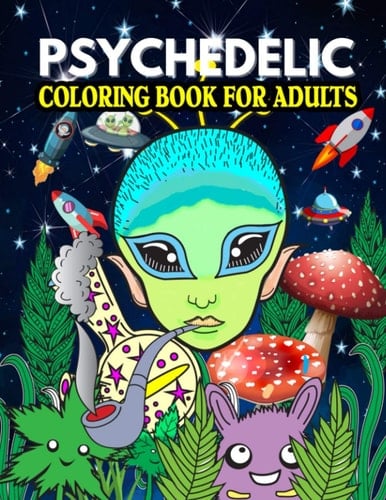 Psychedelic Coloring Book Stoner Psychedelic Coloring Book for Adults