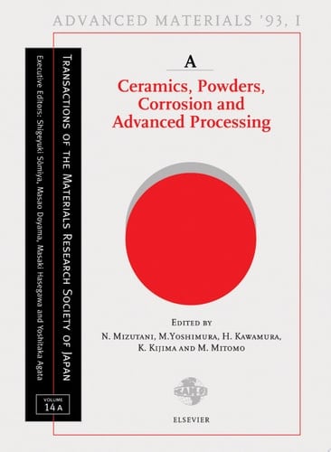 Advanced Materials '93 Ceramics, Powders, Corrosion and Advanced Processing