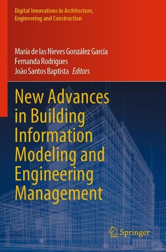 New Advances in Building Information Modeling and Engineering Management